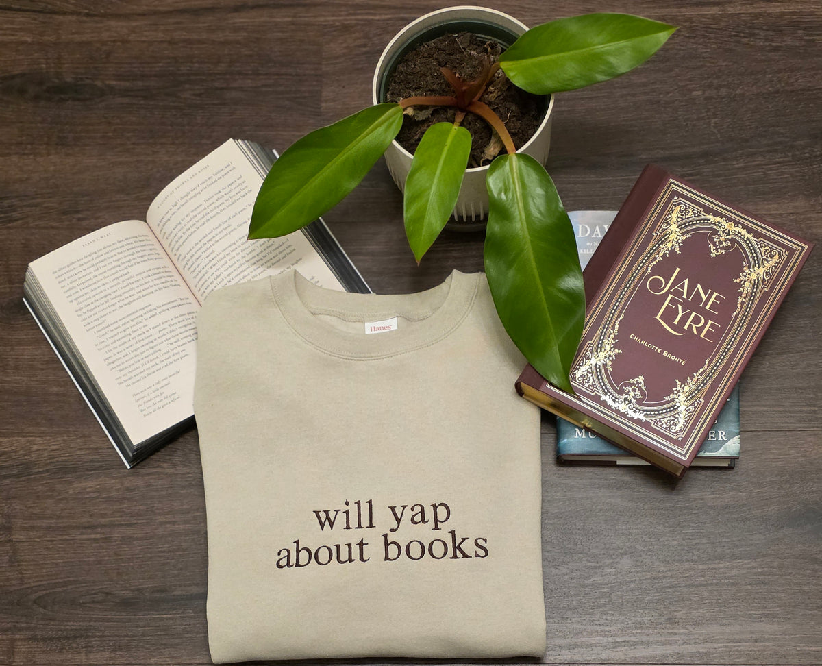 Embroided Sweatshirt "will yap about books"